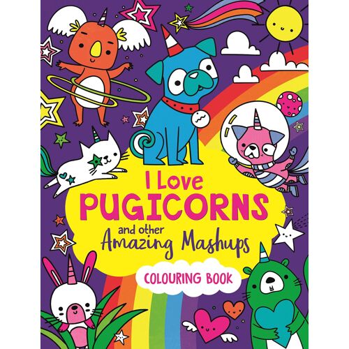 I Love Pugicorns And Other Amazing Mashups