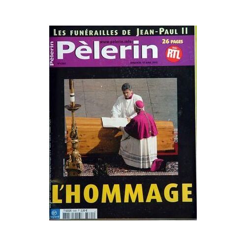 Pelerin (Le) N° 6385 Du 10/04/2005 - Les Funerailles De Jean Paul Ii  L'hommage