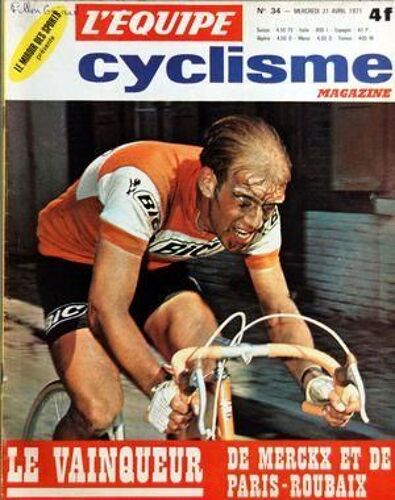 Equipe Cyclisme Magazine (L') N° 34 Du 21/04/1971 - Le Vainqueur De Merckx Et De Paris-Roubaix