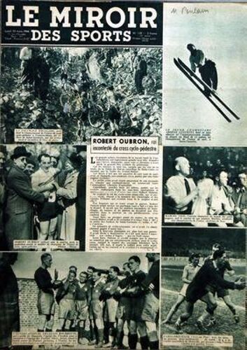 Miroir Des Sports (Le) N° 139 Du 20/03/1944 - Ski - Arsene Lucchini - Robert Oubron - Cross Cyclo-Pedestre - Marcel Thil - Barbier - Cyclisme - Francois Bourbotte - Rugby - Paris Et Provence