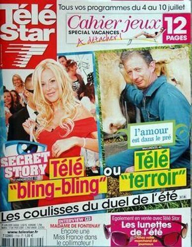 Tele Star N° 1709 Du 29/06/2009 - Secret Story  -   Tele Bling-Bling Ou L'amour Est Dans Le Pre   -   Tele Terroir   -   Le Duel Madame De Fontenay   -   Encore Une Miss France Dans Le Collimateur