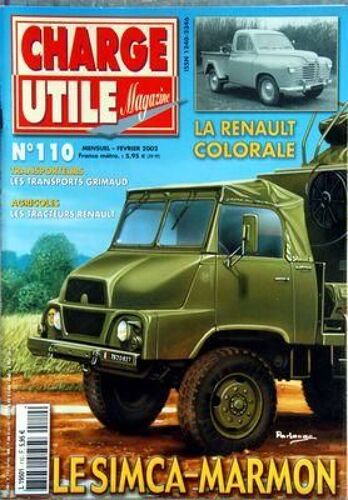 Charge Utile Magazine N° 110 Du 01/02/2002 - La Renaut Colorale - Le Simca-Marmon - Les Transports Grimaud - Les Tracteurs Renault