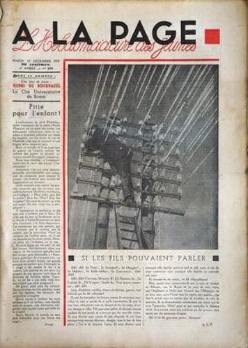 A La Page N° 300 Du 17/12/1935 - Une Ame De Jeune : Henri De Bournazel. La Cite Universitaire De Rome. Si Les Fils Pouvaient Parler.
