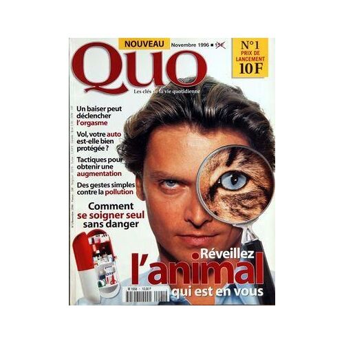 Quo N° 1 Du 01/11/1996 - - Reveillez L'animal Qui Est En Vous - Un Baiser Peut Declancher L'orgasme - Vol - Votre Auto Est-Elle Bien Protegee - Tactiques Pour Obtenir Une Augmentation - Des Gestes Simples Contre La Pollution - Comment Se Soigner S...