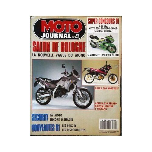 Moto Journal N° 968 Du 13/12/1990 - Salon De Bologne : La Nouvelle Vague Du Mono. Gilera 600 Nordwest. Aprilia 650 Pegaso Nouveau Moteur 5 Soupapes. Securite : La Moto Encore Menacee. Nouveautes 91 : Les Prix Et Les Disponibilites.