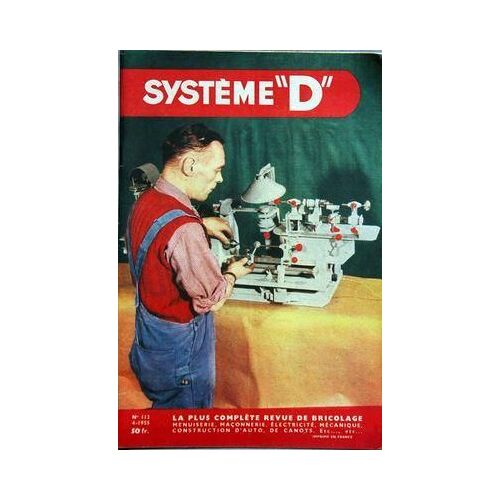 Systeme D N° 112 Du 01/04/1955 - Revue De Bricolage