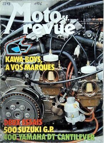 Moto Revue N° 2298 Du 30/12/1976 - Kawa Boys   -   A Vos Marques - 2 Essais   -   500 Suzuki G.P. Et 400 Yahama Dt Cantilever