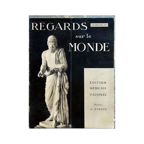 Regards Sur Le Monde N° 8 Du 01/10/1932 - Edition Medicale Illustree Le Monument De L'hartmannswillerkopf Inaugure Par Lebrun