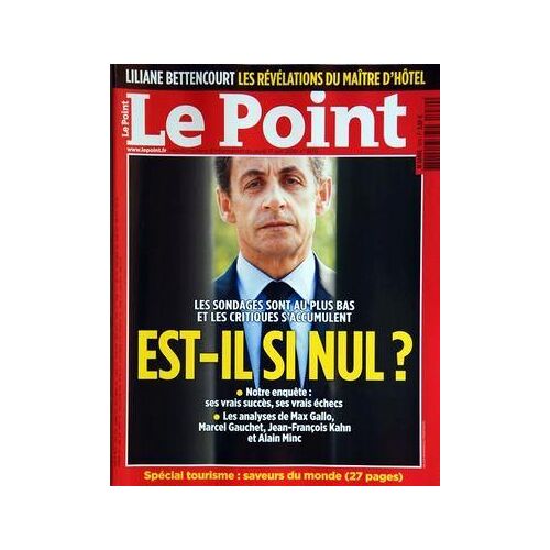 Point (Le) N° 1970 Du 17/06/2010 - Liliane Bettencourt / Les Revelations Du Maitre D'hotel - Les Sondages Sont Au Plus Bas Et Les Critique S'accumulent Pour Le President Sarkozy  - Analyse De Max Gallo - Marcel Gauchett - Kahn Et Minc - Special To...