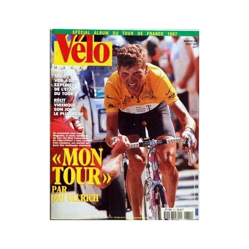 Velo Magazine N° 334 Du 01/08/1997 - Album Tour De France 1997 - Saga  -   Vos 6000 Exploits De L'etape Du Tour - Recit  -   Virenque -  Mon Tour Par Jan Ullrich