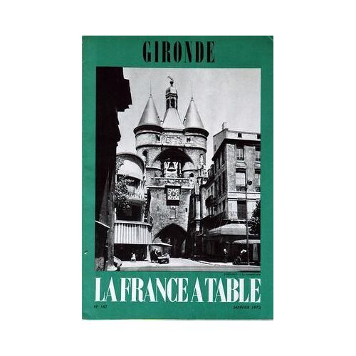 France A Table (La) N° 167 Du 01/01/1973 - Gironde - Bordeaux, La Grosse-Cloche