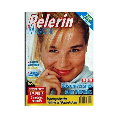 Pelerin Magazine N° 5631 Du 02/11/1990 - Nos Universites Sont Malades Dans Les  Coulisses De L'opera De Paris Special Tricot   -   Les Pulls - 6 Modeles Exclusifs La Grippe Grandes Signatures   -   Bordonove Raconte Saint Louis