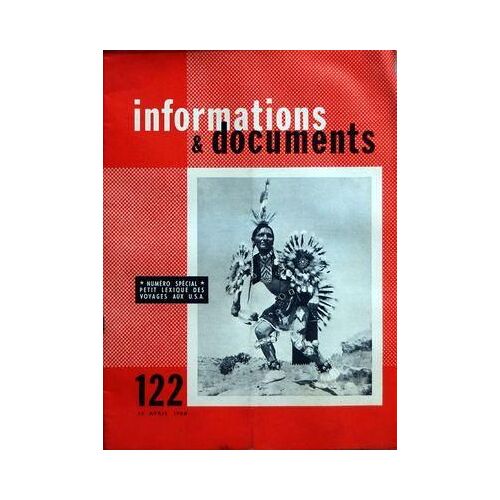 Informations E Documents N° 122 Du 15/04/1960 - Numero Special - Petit Lexique Des Voyages Aux U.S.A.