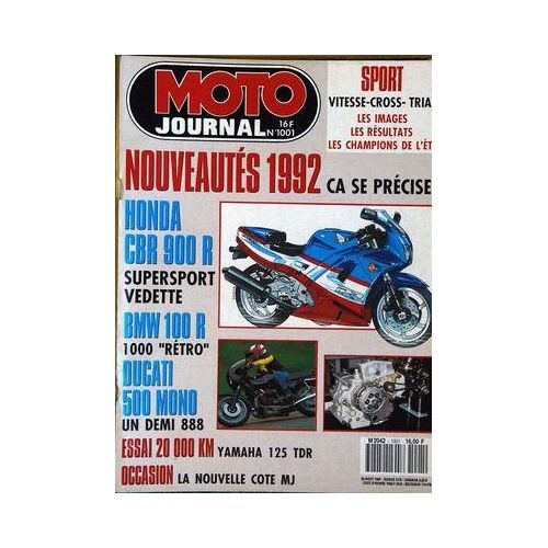 Moto Journal N° 1001 Du 28/08/1991 - Nouveautes 1992. Honda Cbr 900 R. Supersport Vedette. Bmw 100 R. 1000    Retro   . Ducati 500 Mono : Un Demi 888. Essai 20000 Km : Yamaha 125 Tdr. Occasion : La Nouvelle Cote Mj. Sport : Vitesse - Cross - Trial...