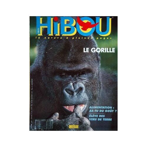 Hibou N° 70 Du 01/10/1992 - Le Magazine Nature Des Jeunes Le Gorille - Almentation As-Tu Du Gout - Eleve Des Vers De Terre