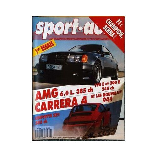 Sport Auto N° 323 Du 01/12/1988 - F1 : Champion, Senna ! 1er Essais : Amg 6.0 L. 385 Ch, 190 E Et 300 E 245 Ch. Carrera 4 Et Les Nouvelles 944. Corvette Zr 1 385 Ch.