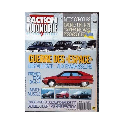 Action Automobile Et Touristique (L') N° 330 Du 01/02/1989 - Guerre Des    Espace   . Premier Essai Bx 4x4. Range Rover Vogue   -   Jeep Cherokee Ltd. Laquelle Choisir ? Par Henri Pescarolo.