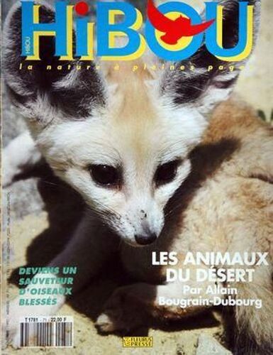 Hibou N° 71 Du 01/11/1992 - Le Magazine Nature Des Jeunes Les Animaux Du Desert Par Allain Baugrain-Dubourg - Deviens Un Sauveteur D'oiseaux Blesses