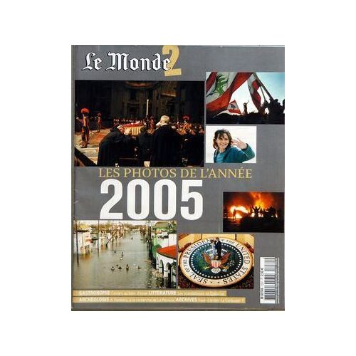 Monde 2 (Le) N° 1231 Du 31/12/2005 - Les Photos De L'annee 2005 - Caviars Au Banc D'essai - Les Scandaleuses De Djakarta  -   Litterature - A Vanikoro  -   A La Recherche De La Perouse - Faut-Il Bruler Le Corbusier
