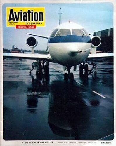 Aviation Magazine N° 561 Du 01/05/1971 - Astronautique / Your Igagarine - Une Machine Etonnante / Le Bo-105a - Un Appareil Sans Concurrence / Le Vfw 614 - Parachutisme / La Coupe Lajus A Bergerac - Para-Ski Aux Menuires - Les Missiles / Matra - Av...