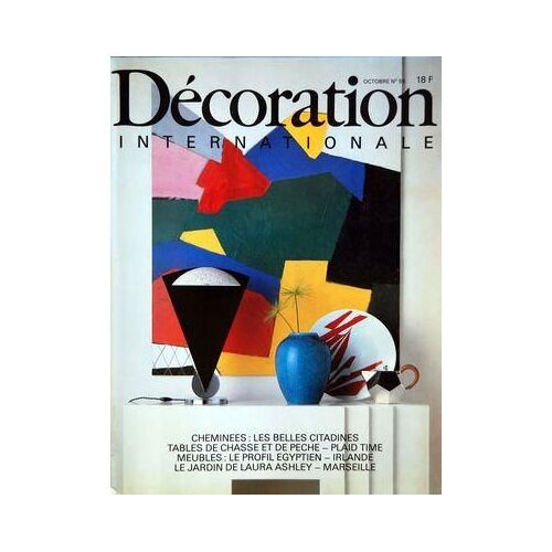 Decoration Internationale N° 55 Du 01/10/1982 - Cheminees - Les Belles Citadines - Tables De Chasse Et De Peche - Paid Time - Meubles - Le Profil Egyptien - Irlande - Le Jardin De Laura Ashley - Marseille - J.Claude Rachline Decorteur