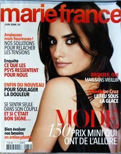 Marie France N° 172 Du 01/06/2009 - Anxieuses Mais Heureuses / Nos Solutions Pour Relacher Les Tensions - Ce Que Les Psys Ressentent Pour Nous - Bronzer Mais Sans Vieillir - Penelope Cruz - Du Nouveau Pour Soulager La Douleur - Se Sentir Seule Dan...