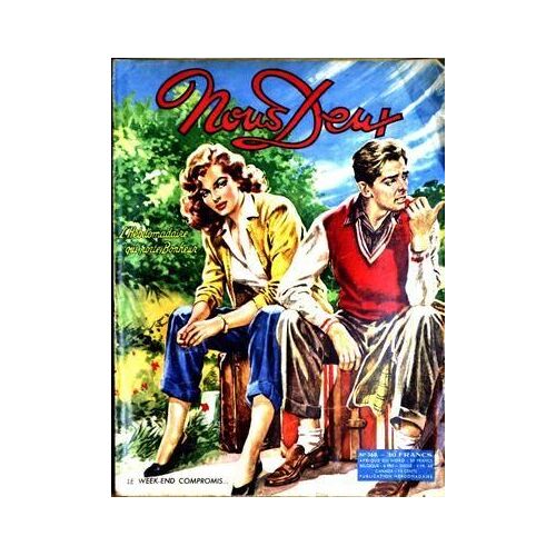 Nous Deux N° 368 Du 02/07/1954 - Le Week End Compromis