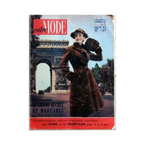 Votre Mode N° 455 Du 10/11/1955 - Dans Ce Numero   - Le Grand Secret De Margaret Par Marianne Andrau - En Patrons Gratuits, Dessines En Grandeur D'execution   - Une Robe Et Un Manteau Pour 5 A 7 Ans - Les Petites Filles Du Cortege   - 81.-Robe En ...
