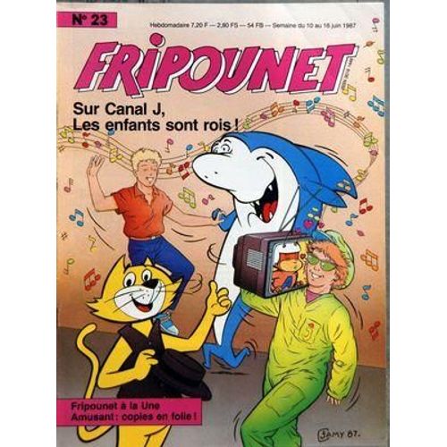 Fripounet N° 23 Du 10/06/1987 - Canal J  -   Les Enfants Sont Rois