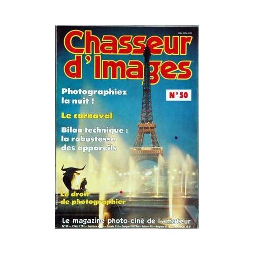 Chasseur D'images N° 50 Du 01/03/1983 - Photographiez La Nuit - Le Carnaval - Bilan Technique - Le Droit De Photographier