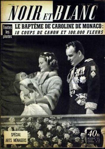 Noir Et Blanc N° 627 Du 09/03/1957 - Bapteme De Caroline De Monaco - Arts Menagers.
