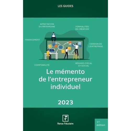 Le Mémento De L'entrepreneur Individuel - Edition 2023