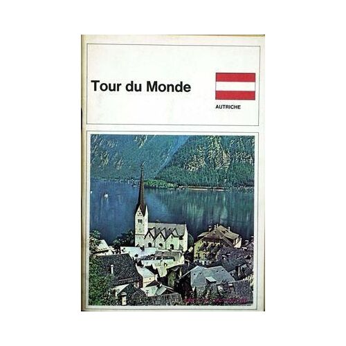 Tour Du Monde N° 91 Du 01/09/1967 - Autriche.
