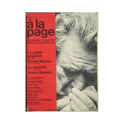 A La Page N° 1 Du 01/07/1964 - La Petite Anglaise  -   Renee Massip - La Voyante  -   Andre Roussin - Armand Lanoux - Joseph Kessel - Jean Effel - Herve Bazin - Andre Maurois - Paul Guth - Stevenson - A. Pieyre De Mandiargues - Jean Giono.
