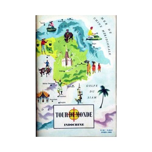 Tour Du Monde N° 62 Du 01/04/1965 - Indochine.