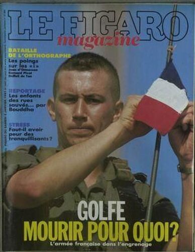 Figaro Magazine (Le) N° 14407 Du 05/01/1991 - Golfe - Bataille De L'orthographe - Bernard Pivot - Jean D'ormesson Et Delfeil De Ton - Les Enfants Des Rues Sauves Par Bouddha - Stress.