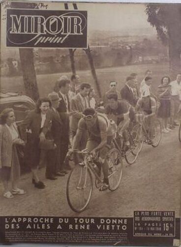 Miroir Sprint N° 104 Du 18/05/1948 - L'approche Du Tour Donne Des Ailes A Rene Vietto.