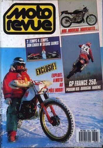 Moto Revue N° 2807 Du 09/07/1987 - Exclusif ! Exploit : A Moto Au Pole Nord ! Nou-Nouveau-Nouveautes... Gp France 250 : Podium Kid-Ouragan-Hareng.