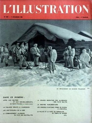 Illustration (L') N° 5049 Du 09/12/1939 - Appel Aux Neutres Et Aux Non-Belligerants Par Hanotaux - La Finlande Resiste A L'agression - Les Nettoyeurs De La Mer - Le Commandement Allemand En Face Des Neutralites - La Grande Migration Des Allemands ...