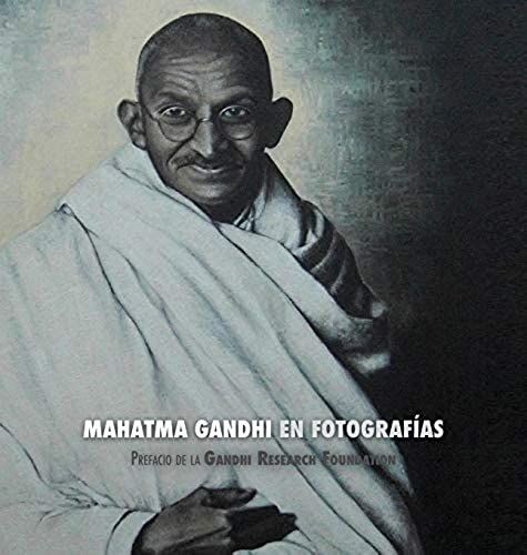 Mahatma Gandhi En Fotografías