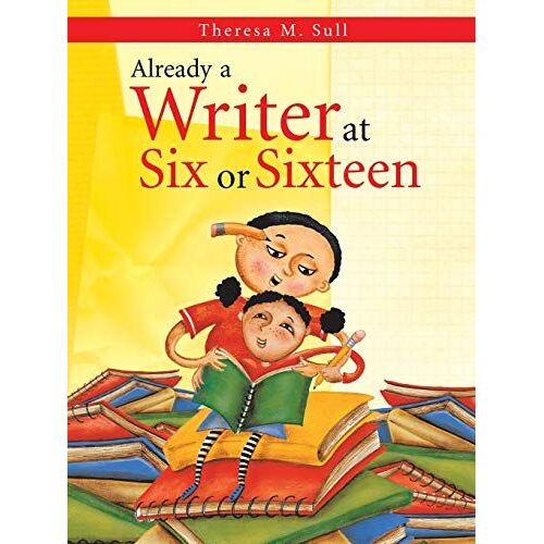 Already A Writer At Six Or Sixteen