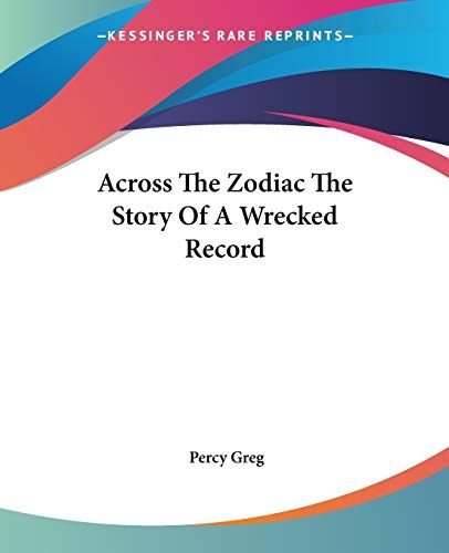 Across The Zodiac The Story Of A Wrecked Record
