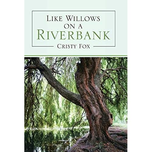 Like Willows On A Riverbank