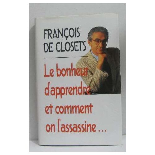 Le Bonheur D'apprendre Et Comment On L'assassine
