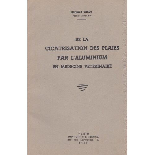 De La Cicatrisation Des Plaies Par L'aluminium En Médecine Vétérinaire