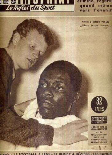 Miroir Sprint - N°591 - 30 Septembre 1957 / Herbin A Consolé Njo-Lea B/ St-Etienne Éliminé, Regarde Quand Même Vers L Avenir / Le Football À Lens / Le Rugby À Béziers / Les Rangers À St-Etienne / Les(...)