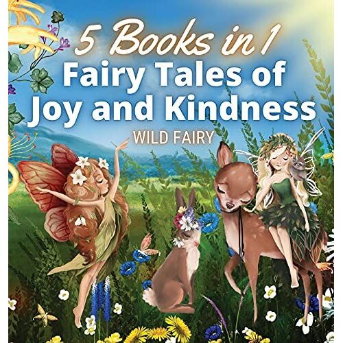 Fairy Tales Of Joy And Kindness