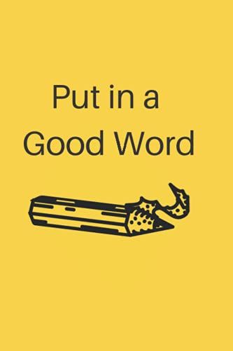Put In A Good Word: Journal