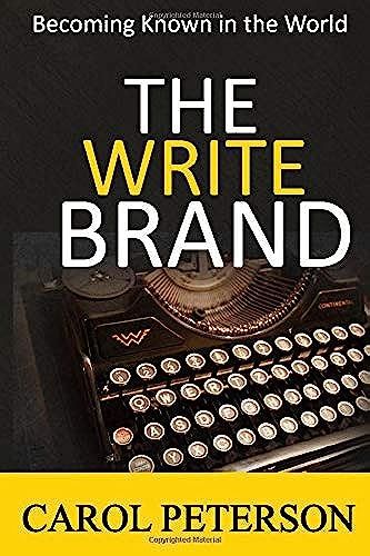 The Write Brand: Becoming Known In The World (Writer's Book Shelf)