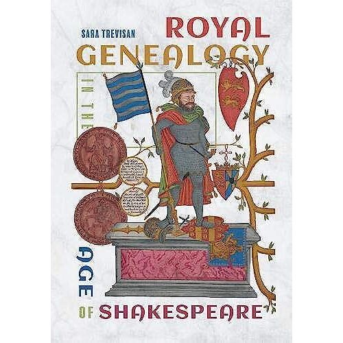 Royal Genealogy In The Age Of Shakespeare